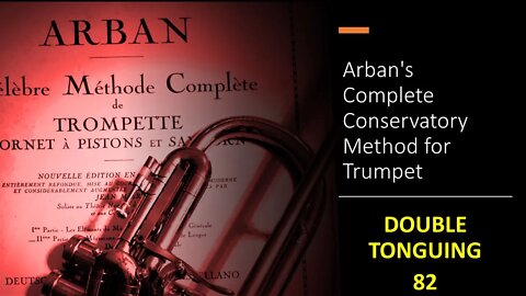 Arban's Complete Conservatory Method for Trumpet - DOUBLE TONGUING 82