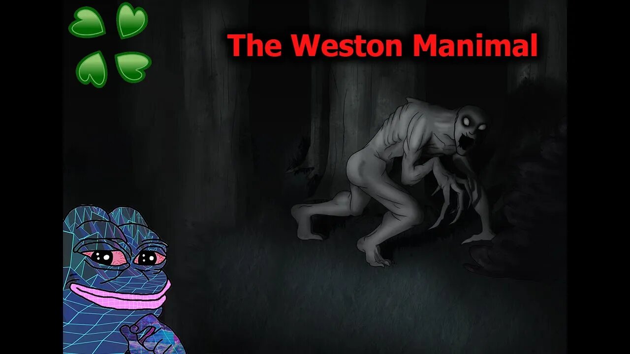 4Chan Scary Stories :: The Weston Manimal