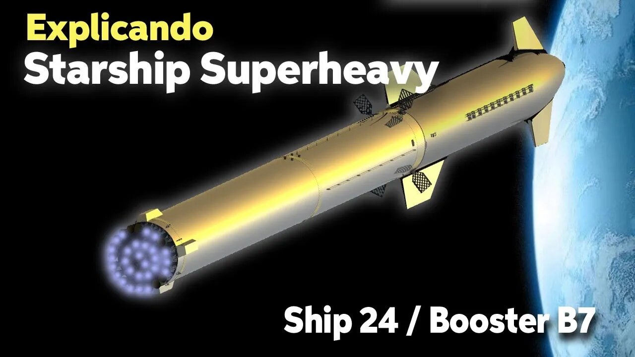 EXPLICANDO O VOO DO STARSHIP SUPERHEAVY S24/B7 DA SPACEX