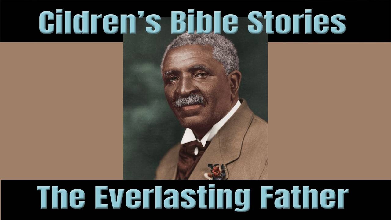 Children's Bible Stories-The Everlasting Father