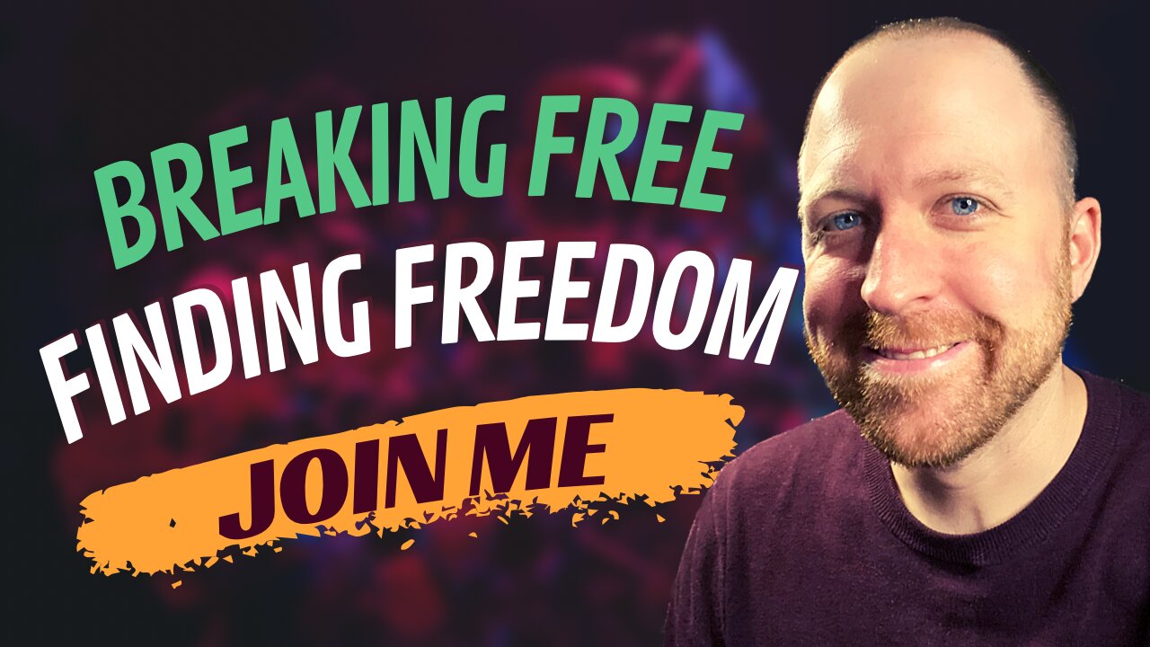 Breaking Free and Finding True Freedom