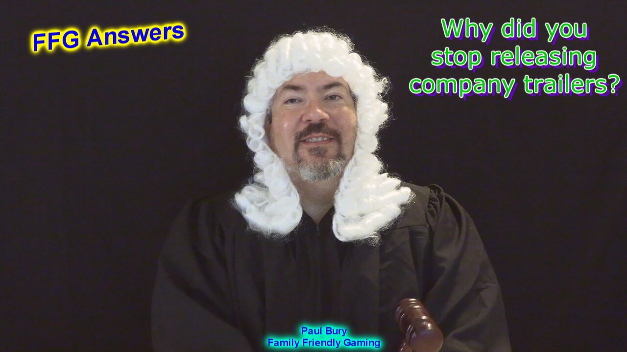 FFG Answers Why did you stop releasing company trailers?