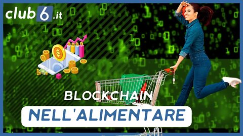 Applicazioni blockchain : Settore Alimentare, come funziona?