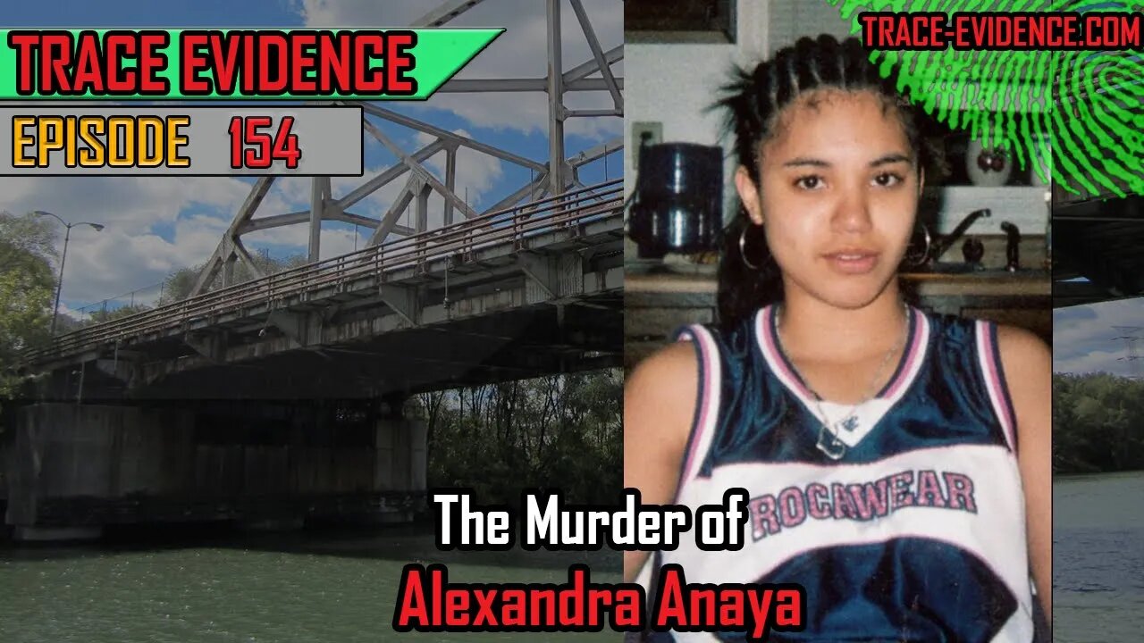 154 - The Murder of Alexandra Anaya