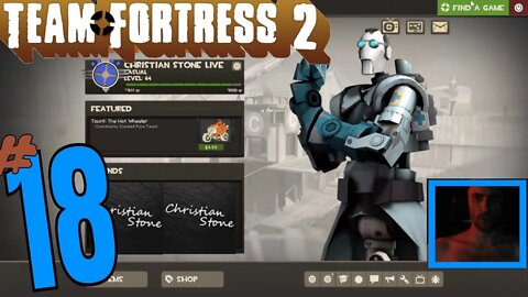 #18 Team Fortress 2! "It's Hot, But It Aint Nothen" Christian Stone LIVE!