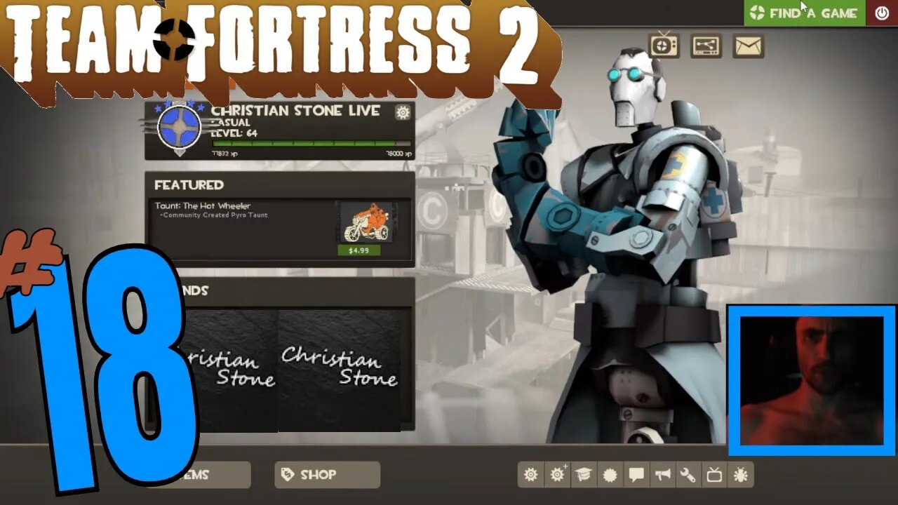 #18 Team Fortress 2! "It's Hot, But It Aint Nothen" Christian Stone LIVE!