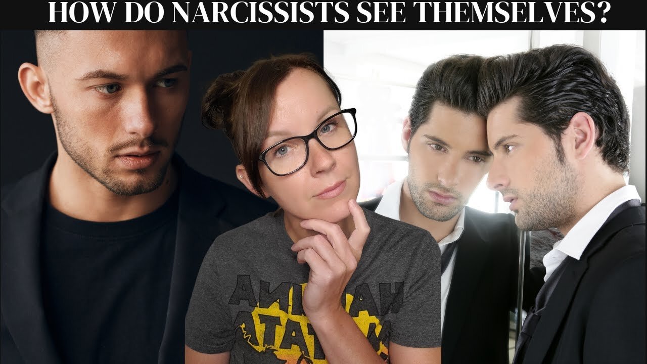 How do narcissists REALLY see THEMSELVES?