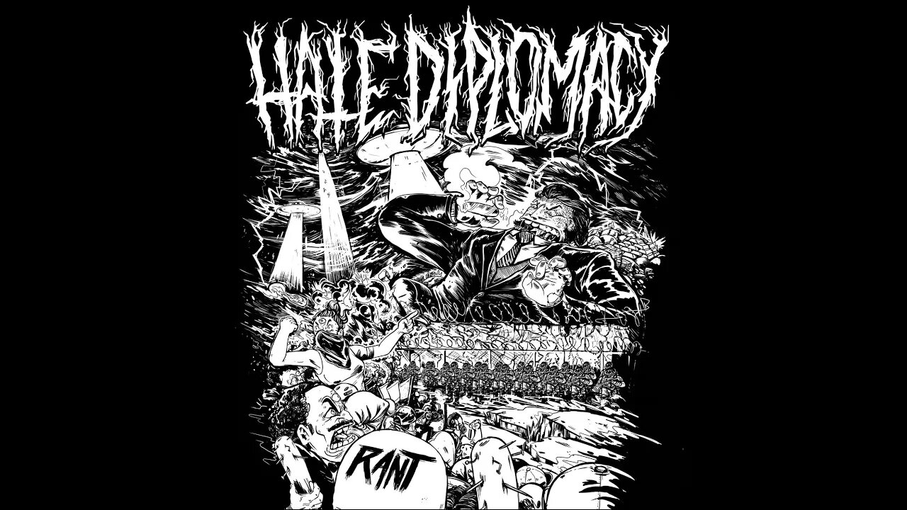 Hate Diplomacy - Rant (Full Album)