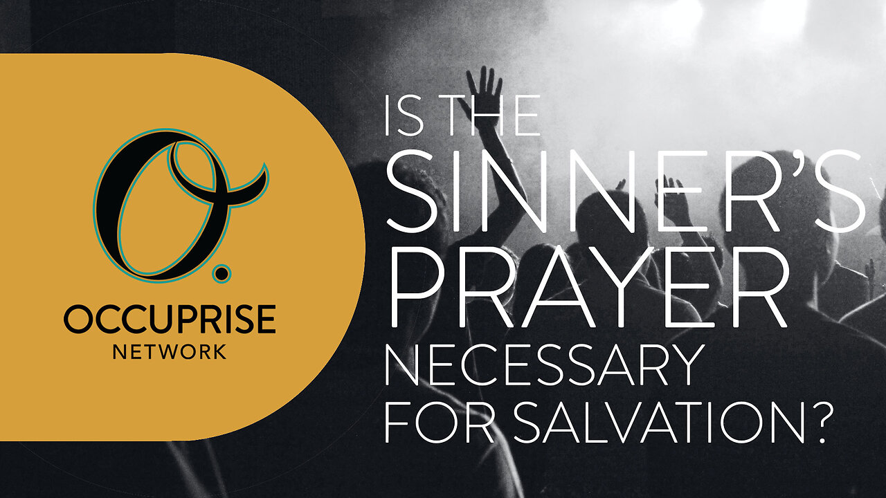 Is the Sinner's Prayer Necessary For Salvation?