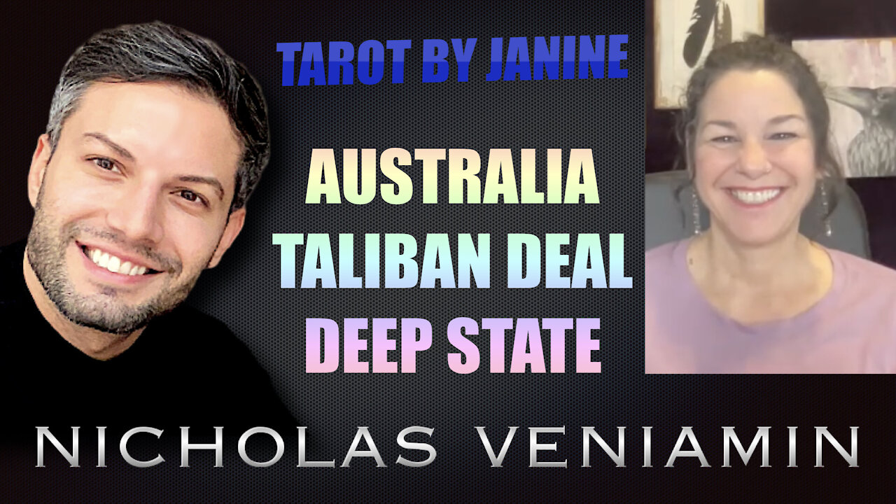 Tarot By Janine Discusses Australia, Taliban Deal and The Deep State with Nicholas Veniamin