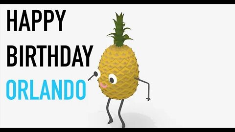 Happy Birthday ORLANDO! - PINEAPPLE Birthday Song