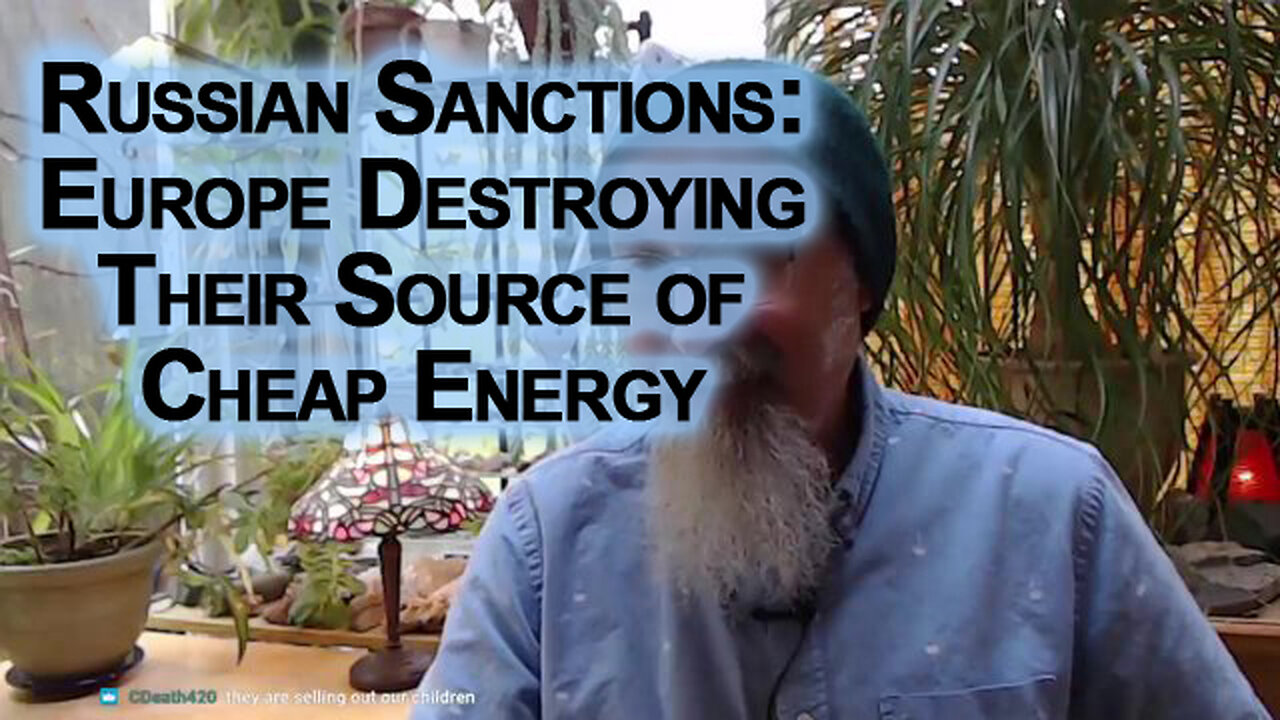Russian Sanctions: European Societies Drinking the Kool-Aid, Destroying Their Source of Cheap Energy