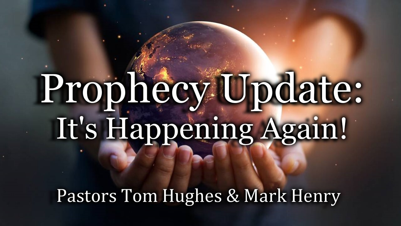 Prophecy Update: It's Happening Again!