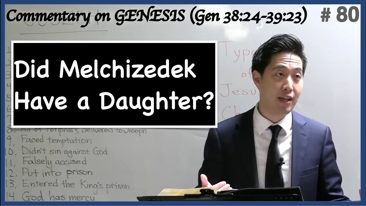Did Melchizedek Have a Daughter? (Genesis 38:24-39:23) | Dr. Gene Kim