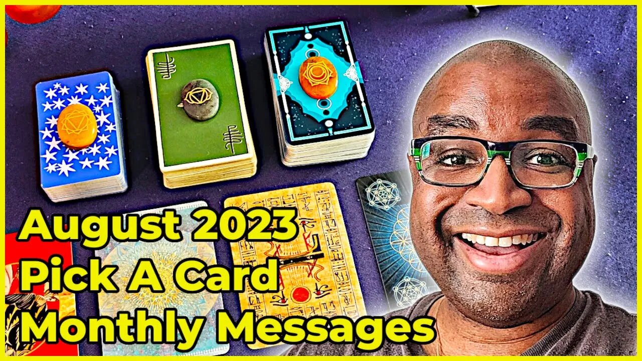 Pick A Card Tarot Reading - August 2023 Monthly Messages