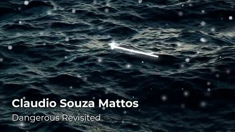 Claudio Souza Mattos - Dangerous Revisited