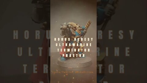Horus Heresy Ultramarine Terminator Praetor #shorts #warhammer40k