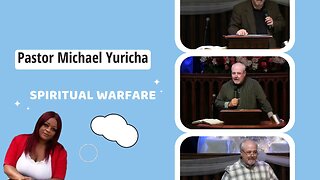 Pastor Michael Yuricha on [Spiritual Warfare]