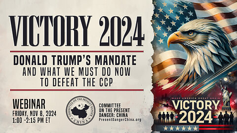 Webinar | Victory 2024: Donald Trump’s Mandate and What We Must Do Now to Defeat the CCP