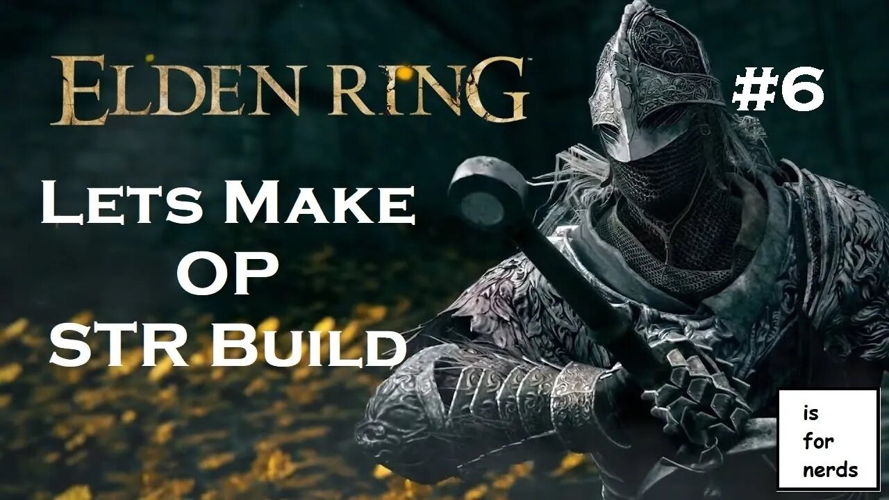 Elden Ring | Lets Make OP STR Build | Part 6