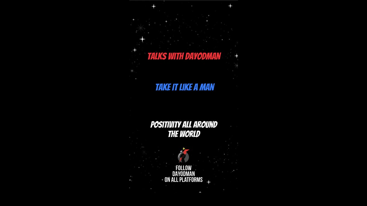 Take It Like A Man #dayodman #motivation #eeyayyahh #mental #health