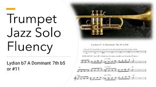 Trumpet Jazz Solo Fluency by Phiip Tauber - Lydian b7 A Dominant 7th b5 or #11