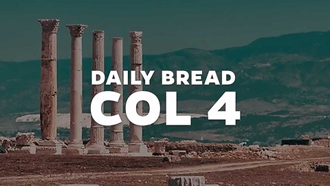 Daily Bread: Colossians 4