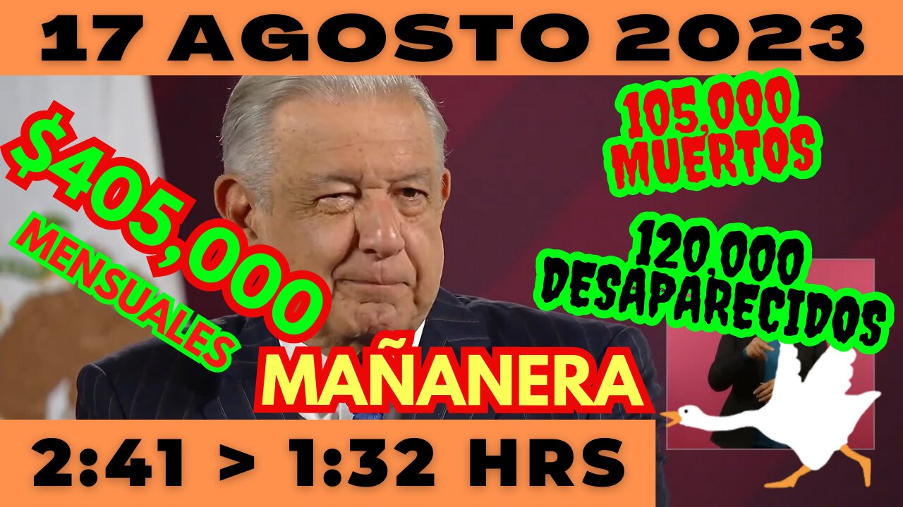 💩🐣👶 AMLITO | Mañanera *Jueves 17 de Agosto 2023* | El gansito veloz 2:41 a 1:32.