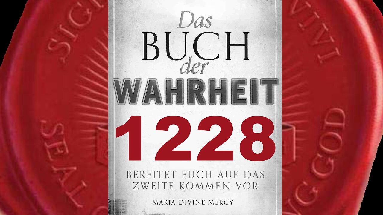 Klammert euch stets an die Wahrheit, denn ohne sie lebt ihr eine Lüge (Buch der Wahrheit Nr 1228)