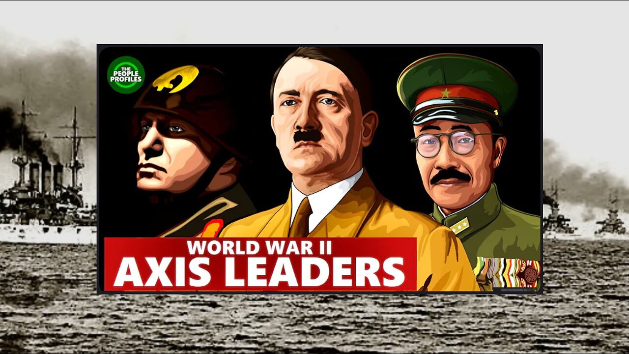 Documentary Educational History: Axis Alliance Leaders of World War Two WW2