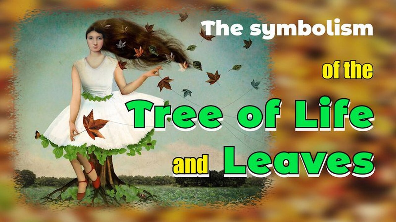 The symbolism of the Tree of Life and Leaves