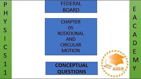 Physics| Class 11| Chapter 5| Rotational and Circular Motion| Conceptual Questions