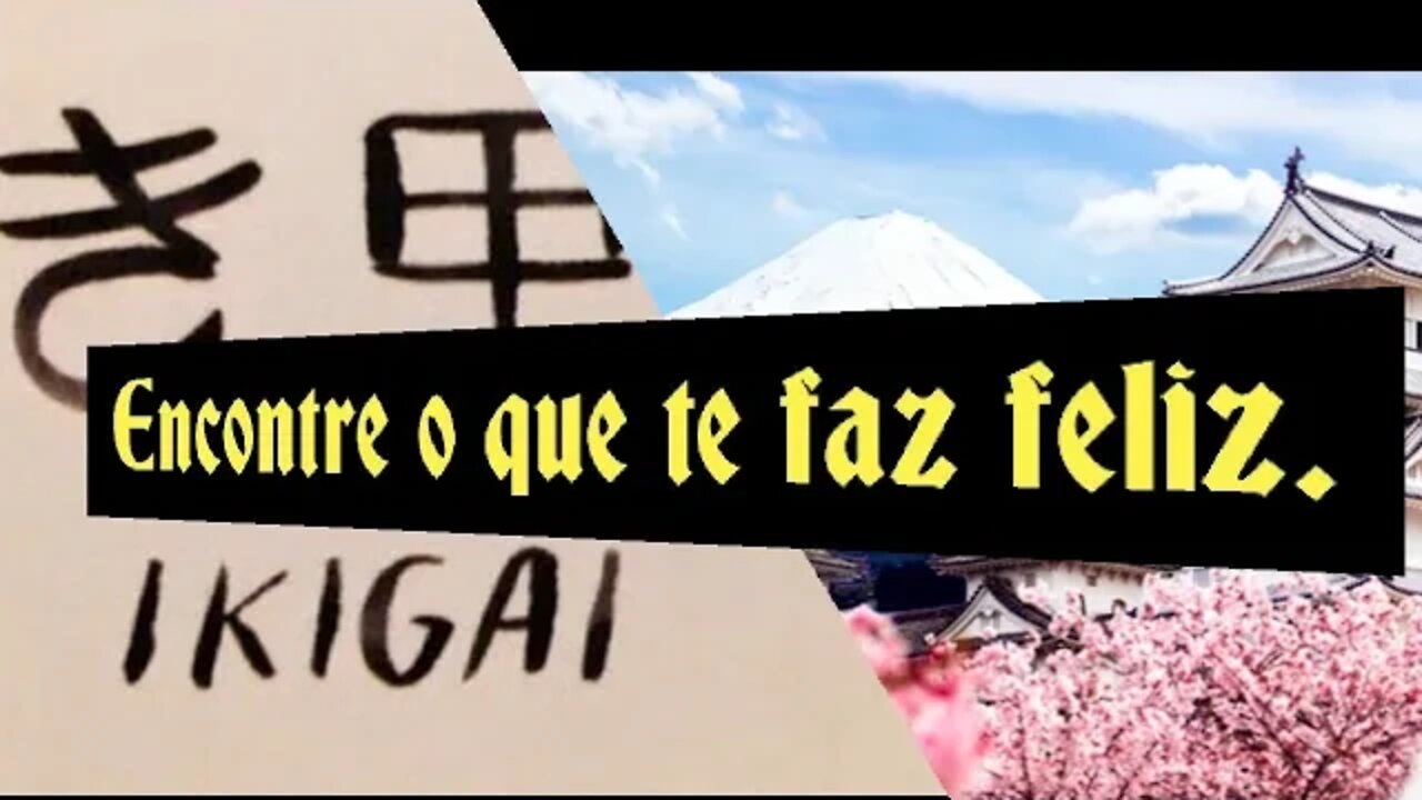 Ikigai 👉🏾 Seu Objetivo de vida.