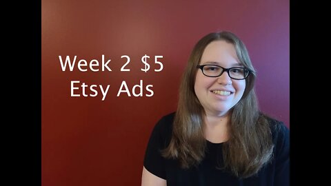 Week 2 with $5 a day Etsy Ads