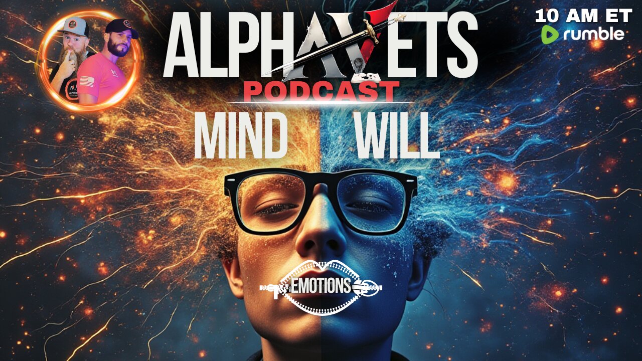 ALPHAVETS 11.15.24 ~ MIND, WILL, EMOTIONS ~ 10 AM ET