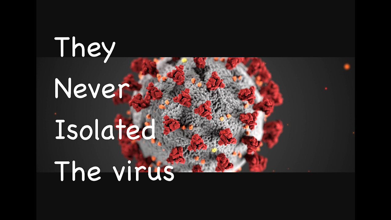 They never isolated the virus