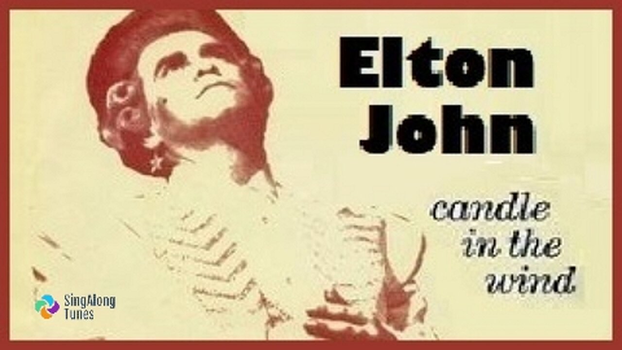 Elton John - "Candle In The Wind" with Lyrics