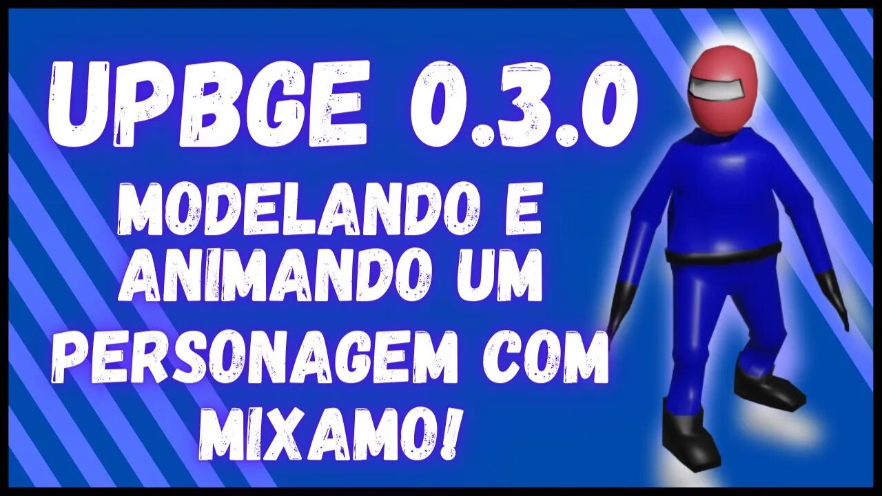 UPBGE 0 3 0 MODELANDO E ANIMANDO UM PERSONAGEM COM MIXAMO!