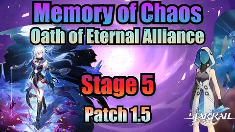 Oath of Eternal Alliance 5 / 3 Stars Clear (Memory of Chaos) - Honkai Star Rail 1.5