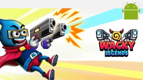 Wacky Legends – for Android