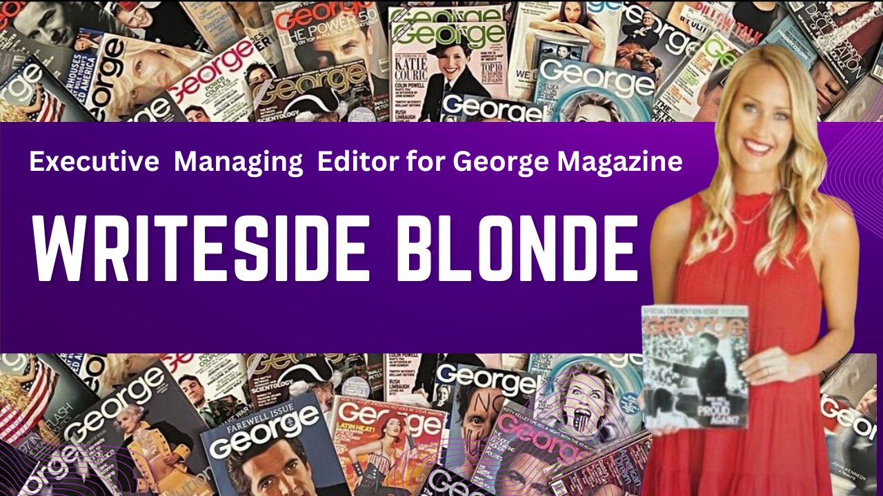 GEORGE MAGAZINE WRITER AND EDITOR WRITESIDE BLONDE