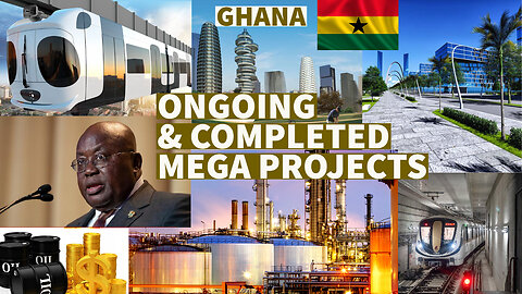 7 Gigantic Projects Transforming Ghana.