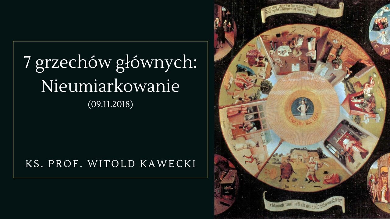 7 grzechów głównych: Nieumiarkowanie (09.11.2018)