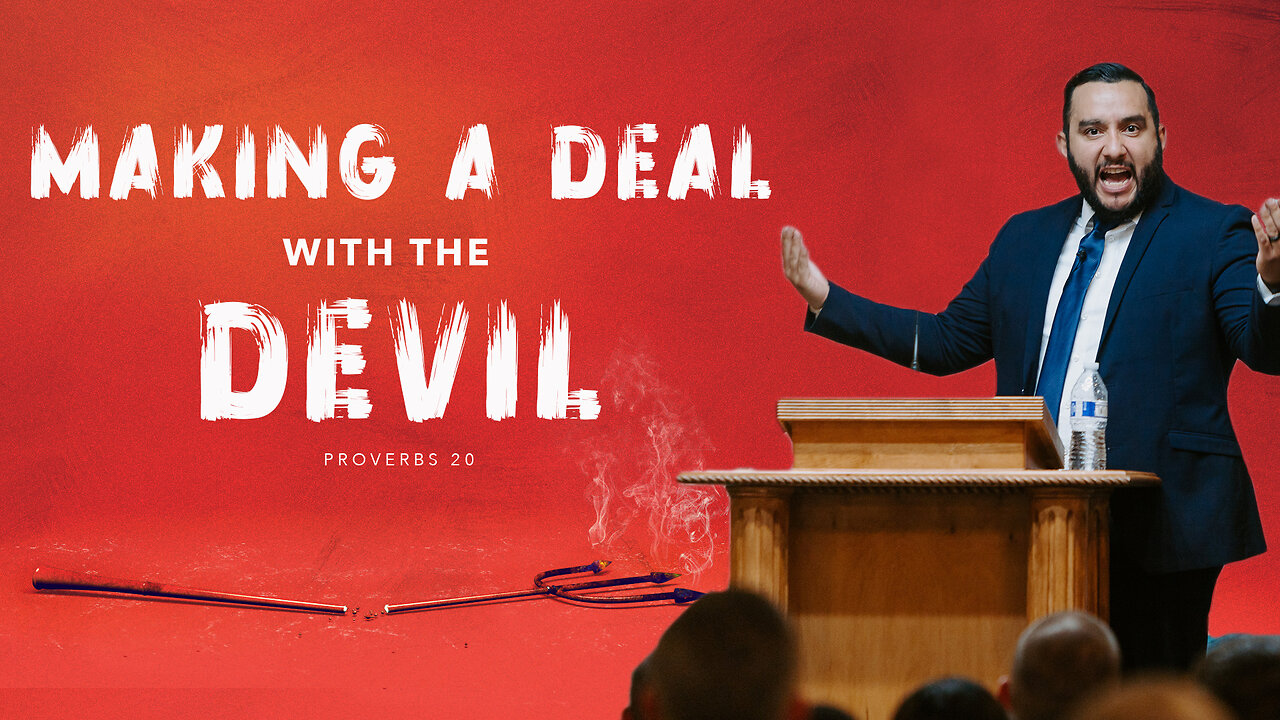 Making a Deal with the Devil - Pastor Bruce Mejia