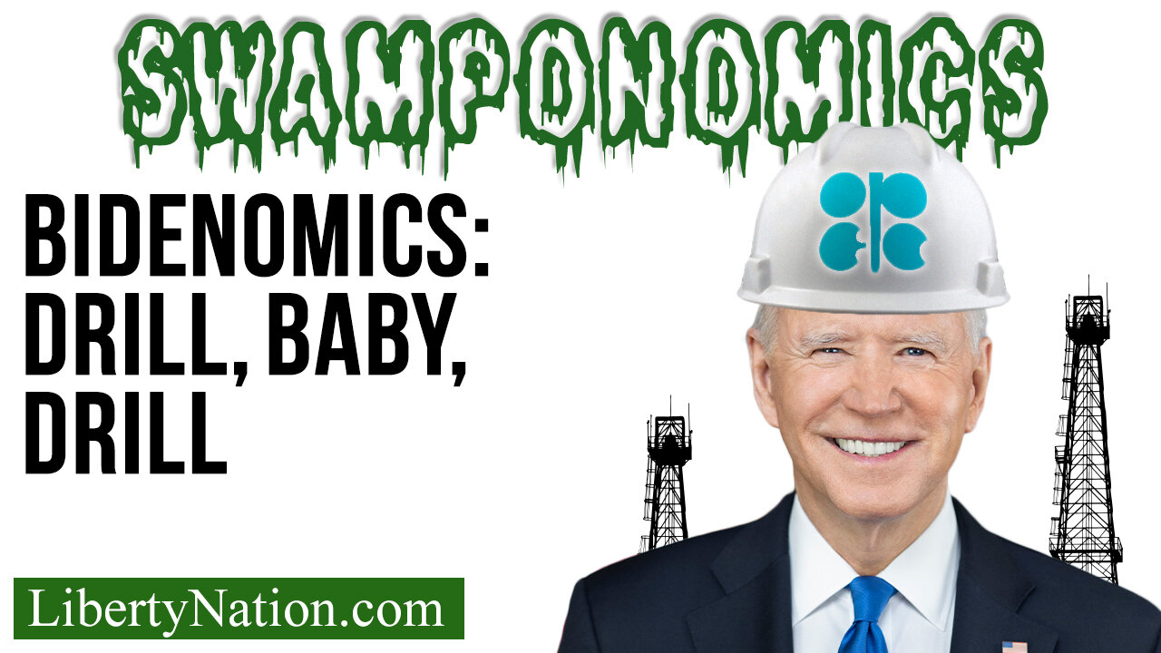 Bidenomics: Drill, Baby, Drill – Swamponomics