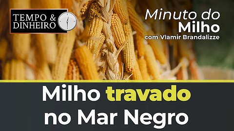 Milho travado no Mar Negro