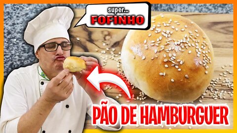 PÃO DE HAMBÚRGUER FOFINHO E GOSTOSO 😋😋 passo-a-passo