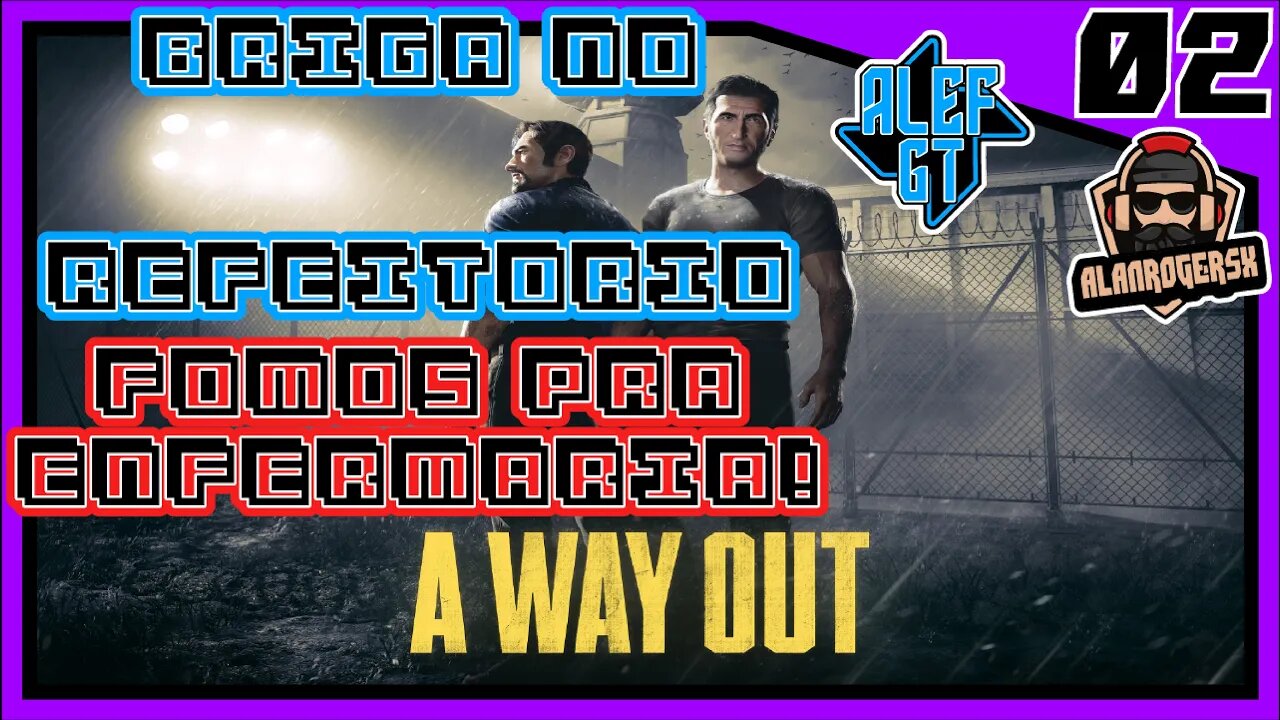 Brigando no Refeitório... Fomos Pra Enfermaria - A Way Out COOP PC - PT 02