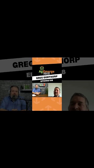 AgEmerge Podcast 108 with Greg Gunthorp