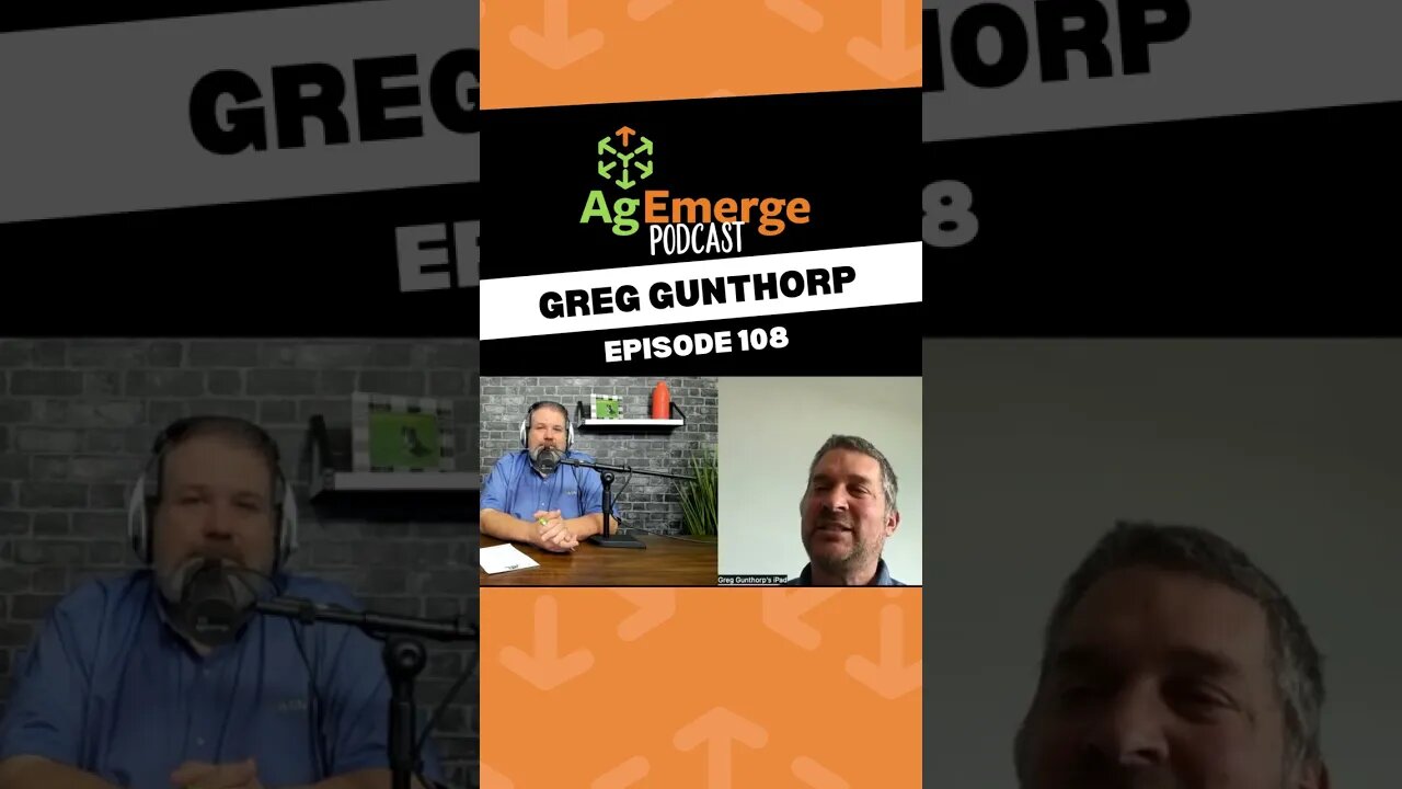 AgEmerge Podcast 108 with Greg Gunthorp